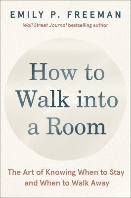 HOW TO WALK INTO A ROOM