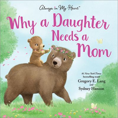 WHY A DAUGHTER NEEDS A MOM