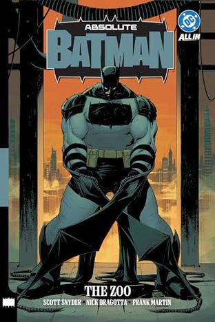 ABSOLUTE BATMAN, VOL. 1: THE ZOO